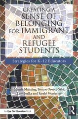 Creating a Sense of Belonging for Immigrant and Refugee Students: Strategies for K-12 Educators cena un informācija | Sociālo zinātņu grāmatas | 220.lv