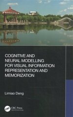Cognitive and Neural Modelling for Visual Information Representation and Memorization цена и информация | Книги по социальным наукам | 220.lv