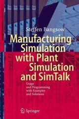 Manufacturing Simulation with Plant Simulation and Simtalk: Usage and Programming with Examples and Solutions cena un informācija | Sociālo zinātņu grāmatas | 220.lv