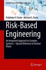 Risk-Based Engineering: An Integrated Approach to Complex SystemsSpecial Reference to Nuclear Plants 1st ed. 2018 цена и информация | Книги по социальным наукам | 220.lv