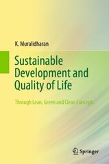 Sustainable Development and Quality of Life: Through Lean, Green and Clean Concepts 1st ed. 2021 цена и информация | Книги по социальным наукам | 220.lv