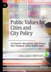 Public Values for Cities and City Policy 1st ed. 2022 cena un informācija | Sociālo zinātņu grāmatas | 220.lv
