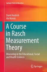Course in Rasch Measurement Theory: Measuring in the Educational, Social and Health Sciences 1st ed. 2019 цена и информация | Книги по социальным наукам | 220.lv