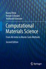 Computational Materials Science: From Ab Initio to Monte Carlo Methods 2nd ed. 2018 cena un informācija | Sociālo zinātņu grāmatas | 220.lv