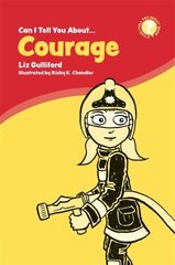 Can I Tell You About Courage?: A Helpful Introduction For Everyone cena un informācija | Sociālo zinātņu grāmatas | 220.lv