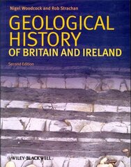 Geological History of Britain and Ireland 2nd edition cena un informācija | Sociālo zinātņu grāmatas | 220.lv