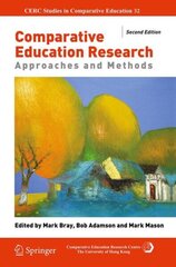 Comparative Education Research: Approaches and Methods Softcover reprint of the original 2nd ed. 2014 cena un informācija | Sociālo zinātņu grāmatas | 220.lv