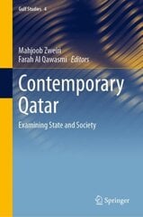 Contemporary Qatar: Examining State and Society 1st ed. 2021 cena un informācija | Sociālo zinātņu grāmatas | 220.lv
