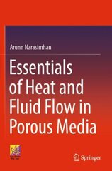 Essentials of Heat and Fluid Flow in Porous Media 1st ed. 2023 cena un informācija | Sociālo zinātņu grāmatas | 220.lv