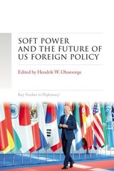 Soft Power and the Future of Us Foreign Policy cena un informācija | Sociālo zinātņu grāmatas | 220.lv