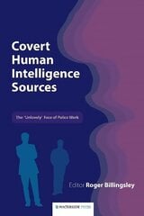 Covert Human Intelligence Sources: The 'unlovely' Face of Police Work cena un informācija | Sociālo zinātņu grāmatas | 220.lv