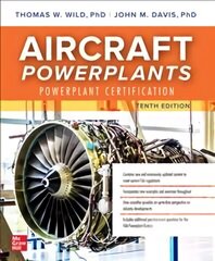 Aircraft Powerplants: Powerplant Certification, Tenth Edition 10th edition cena un informācija | Sociālo zinātņu grāmatas | 220.lv