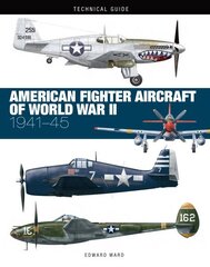 American Fighter Aircraft of World War II cena un informācija | Sociālo zinātņu grāmatas | 220.lv
