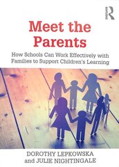 Meet the Parents: How Schools Can Work Effectively with Families to Support Children's Learning cena un informācija | Sociālo zinātņu grāmatas | 220.lv