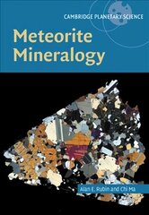 Meteorite Mineralogy cena un informācija | Sociālo zinātņu grāmatas | 220.lv