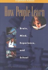 How People Learn: Brain, Mind, Experience, and School: Expanded Edition Expanded ed цена и информация | Книги по социальным наукам | 220.lv
