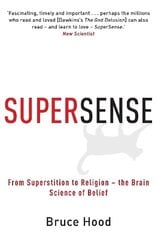 Supersense: From Superstition to Religion - The Brain Science of Belief cena un informācija | Sociālo zinātņu grāmatas | 220.lv