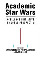 Academic Star Wars: Excellence Initiatives in Global Perspective cena un informācija | Sociālo zinātņu grāmatas | 220.lv