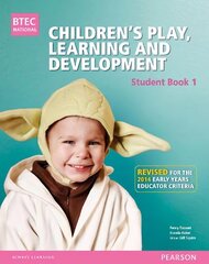 BTEC Level 3 National Children's Play, Learning & Development Student Book 1 (Early Years Educator): Revised for the Early Years Educator criteria cena un informācija | Sociālo zinātņu grāmatas | 220.lv