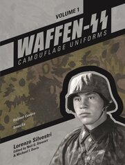 Waffen-SS Camouflage Uniforms, Vol. 1: Helmet Covers Smocks cena un informācija | Vēstures grāmatas | 220.lv