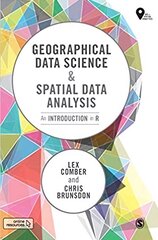 Geographical Data Science and Spatial Data Analysis: An Introduction in R cena un informācija | Sociālo zinātņu grāmatas | 220.lv