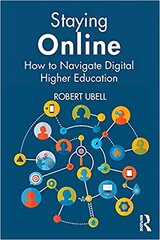 Staying Online: How to Navigate Digital Higher Education цена и информация | Книги по социальным наукам | 220.lv