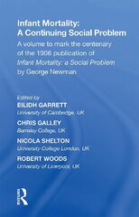 Infant Mortality: A Continuing Social Problem: A volume to mark the centenary of the 1906 publication of Infant Mortality: a Social Problem by George Newman cena un informācija | Sociālo zinātņu grāmatas | 220.lv