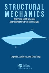 Structural Mechanics: Analytical and Numerical Approaches for Structural Analysis цена и информация | Книги по социальным наукам | 220.lv