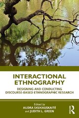 Interactional Ethnography: Designing and Conducting Discourse-Based Ethnographic Research цена и информация | Книги по социальным наукам | 220.lv