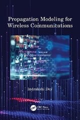 Propagation Modeling for Wireless Communications цена и информация | Книги по социальным наукам | 220.lv