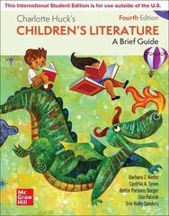 Charlotte Huck's Children's Literature: A Brief Guide ISE 4th edition цена и информация | Книги по социальным наукам | 220.lv