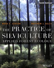 Practice of Silviculture: Applied Forest Ecology 10th edition cena un informācija | Sociālo zinātņu grāmatas | 220.lv