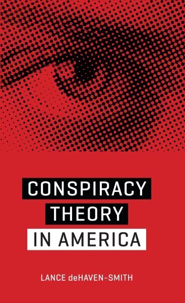Conspiracy Theory in America цена и информация | Sociālo zinātņu grāmatas | 220.lv