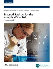 Practical Statistics for the Analytical Scientist: A Bench Guide 1st revision of 2nd New edition cena un informācija | Ekonomikas grāmatas | 220.lv