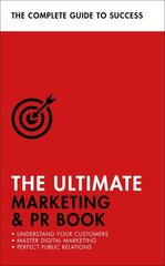 Ultimate Marketing & PR Book: Understand Your Customers, Master Digital Marketing, Perfect Public Relations cena un informācija | Ekonomikas grāmatas | 220.lv