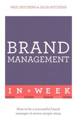 Brand Management In A Week: How To Be A Successful Brand Manager In Seven Simple Steps цена и информация | Книги по экономике | 220.lv