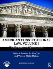American Constitutional Law, Volume I: The Structure of Government 11th edition cena un informācija | Ekonomikas grāmatas | 220.lv