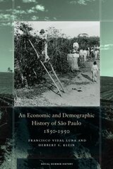 Economic and Demographic History of São Paulo, 1850-1950 цена и информация | Книги по экономике | 220.lv