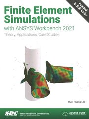 Finite Element Simulations with ANSYS Workbench 2021 цена и информация | Книги по экономике | 220.lv