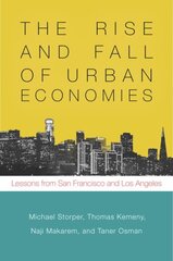 Rise and Fall of Urban Economies: Lessons from San Francisco and Los Angeles цена и информация | Книги по экономике | 220.lv