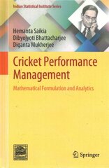 Cricket Performance Management: Mathematical Formulation and Analytics 1st ed. 2019 cena un informācija | Ekonomikas grāmatas | 220.lv