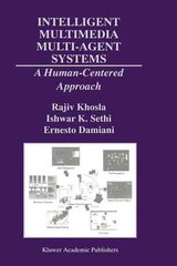 Intelligent Multimedia Multi-Agent Systems: A Human-Centered Approach 2000 ed. cena un informācija | Ekonomikas grāmatas | 220.lv