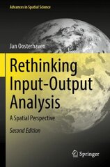 Rethinking Input-Output Analysis: A Spatial Perspective 2nd ed. 2022 cena un informācija | Ekonomikas grāmatas | 220.lv