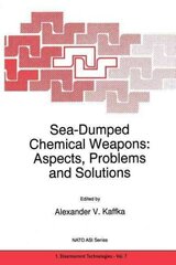 Sea-Dumped Chemical Weapons: Aspects, Problems and Solutions Softcover reprint of hardcover 1st ed. 1996 cena un informācija | Ekonomikas grāmatas | 220.lv