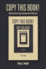 Copy This Book!: What Data Tells Us about Copyright and the Public Good cena un informācija | Ekonomikas grāmatas | 220.lv