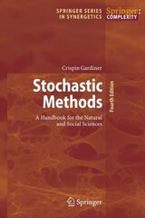 Stochastic Methods: A Handbook for the Natural and Social Sciences 4th ed. 2009 цена и информация | Книги по экономике | 220.lv