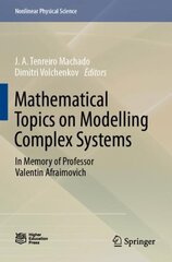 Mathematical Topics on Modelling Complex Systems: In Memory of Professor Valentin Afraimovich 1st ed. 2022 cena un informācija | Ekonomikas grāmatas | 220.lv