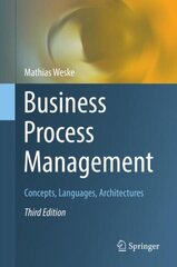 Business Process Management: Concepts, Languages, Architectures 3rd ed. 2019 cena un informācija | Ekonomikas grāmatas | 220.lv