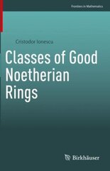 Classes of Good Noetherian Rings 1st ed. 2023 cena un informācija | Ekonomikas grāmatas | 220.lv