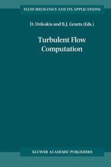 Turbulent Flow Computation Softcover reprint of the original 1st ed. 2002 cena un informācija | Ekonomikas grāmatas | 220.lv
